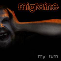 Migraine : My Turn